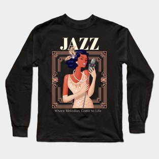 Jazz, Where Melodies Come to Life Long Sleeve T-Shirt